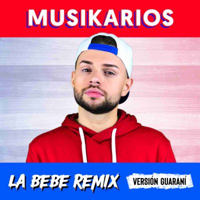 La Bebe Remix (Versión Guaraní)