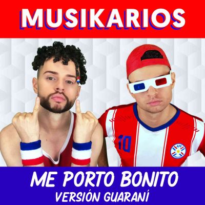 Musikarios - Me Porto Bonito (Versión Guaraní)