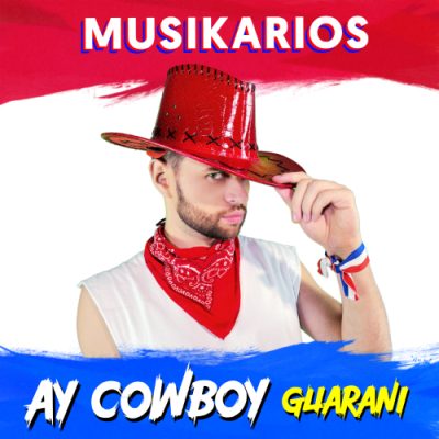 Musikarios - Ay Cowboy (Guarani)