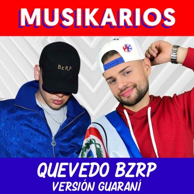 Musikarios - Quevedo BZRP (Versión Guaraní)