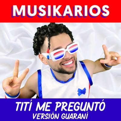 Musikarios - Tití Me Preguntó (Versión Guaraní)